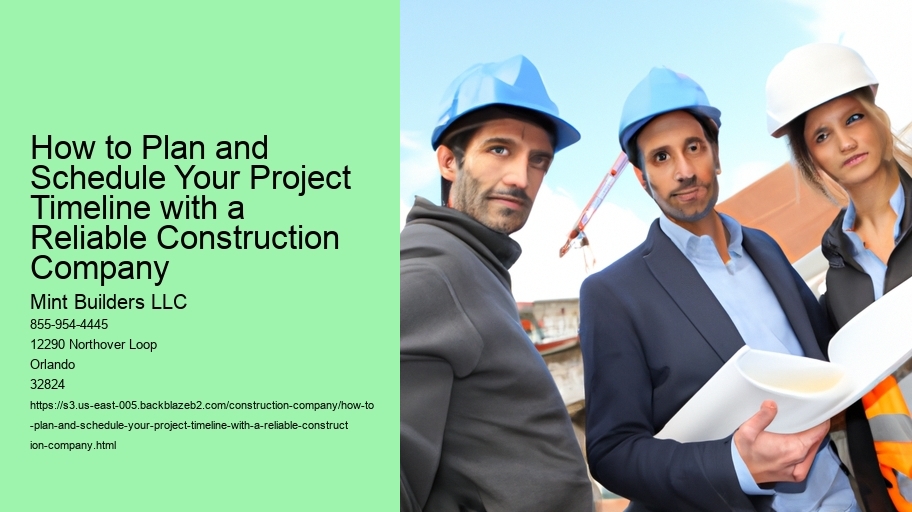 How to Plan and Schedule Your Project Timeline with a Reliable Construction Company