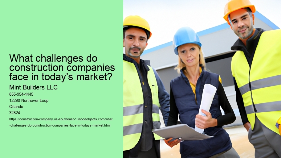 What challenges do construction companies face in today's market?